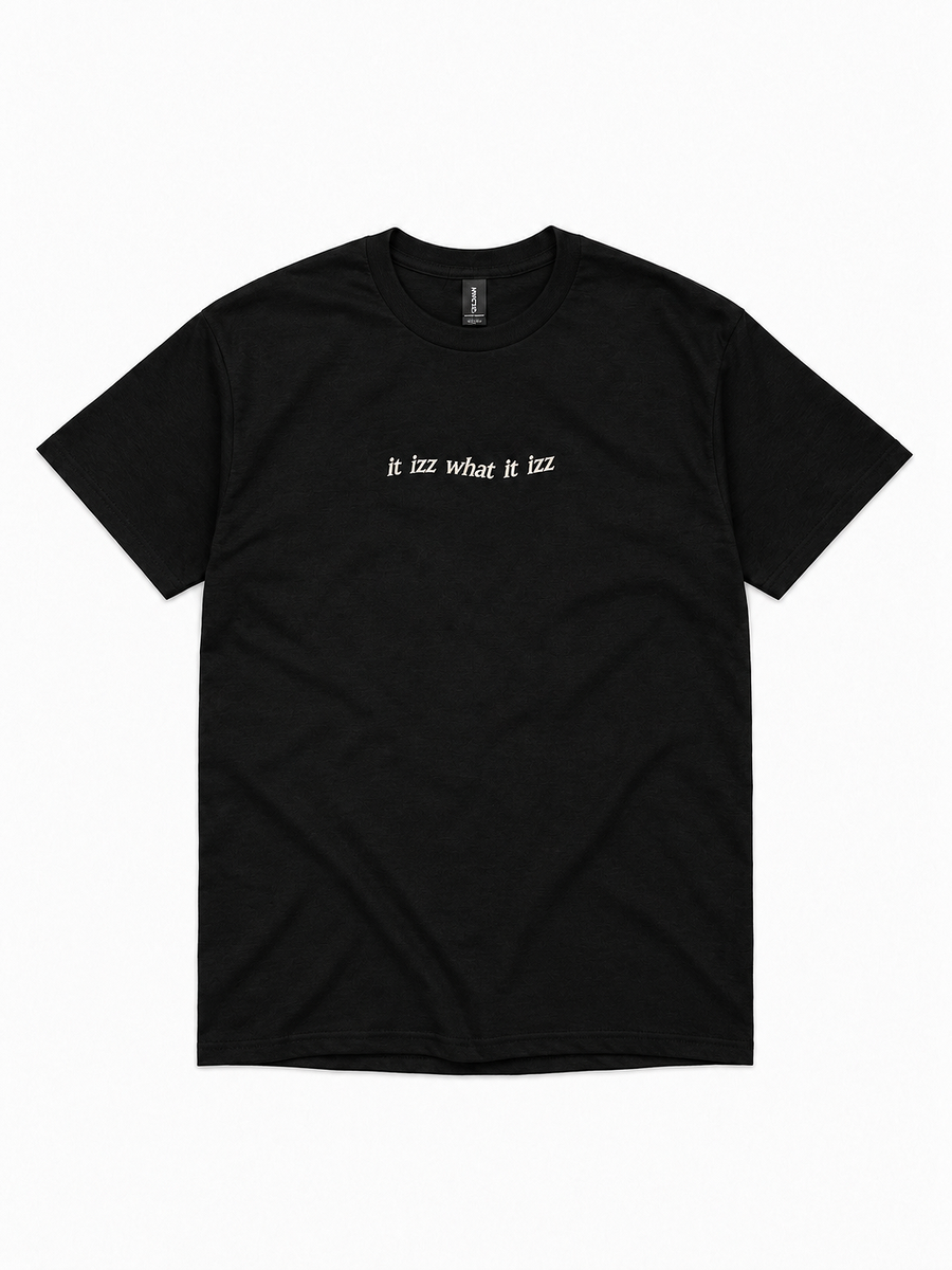 It Izz What It Izz - T-shirt brodé