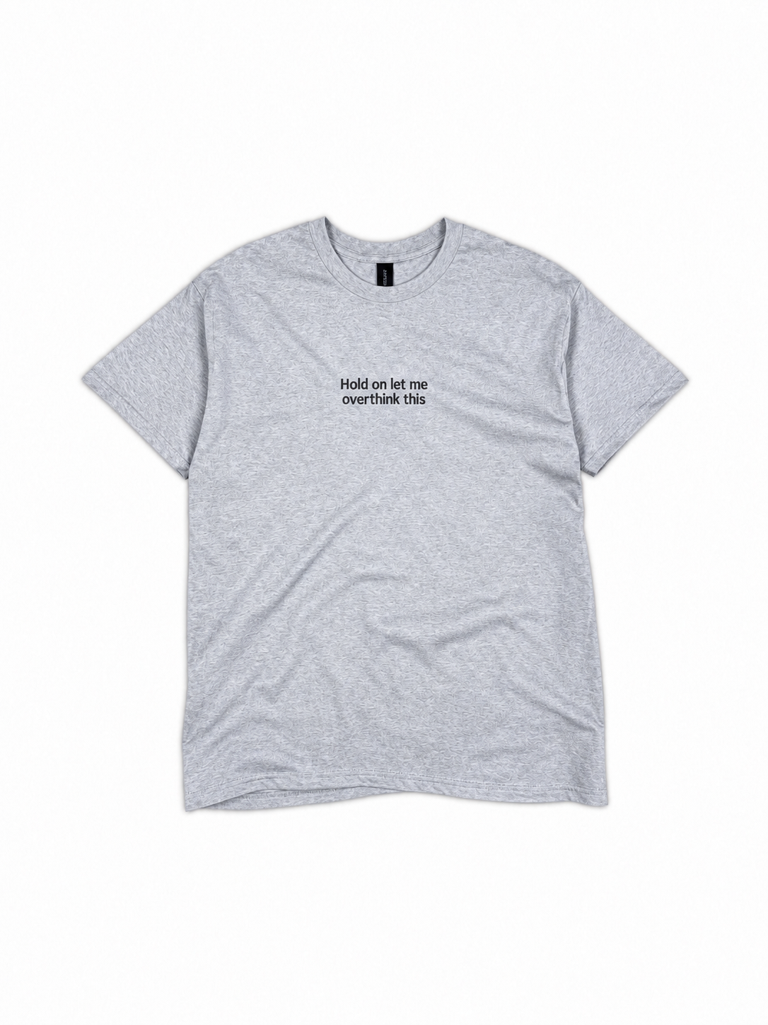 Attends, laisse-moi trop réfléchir - T-shirt brodé