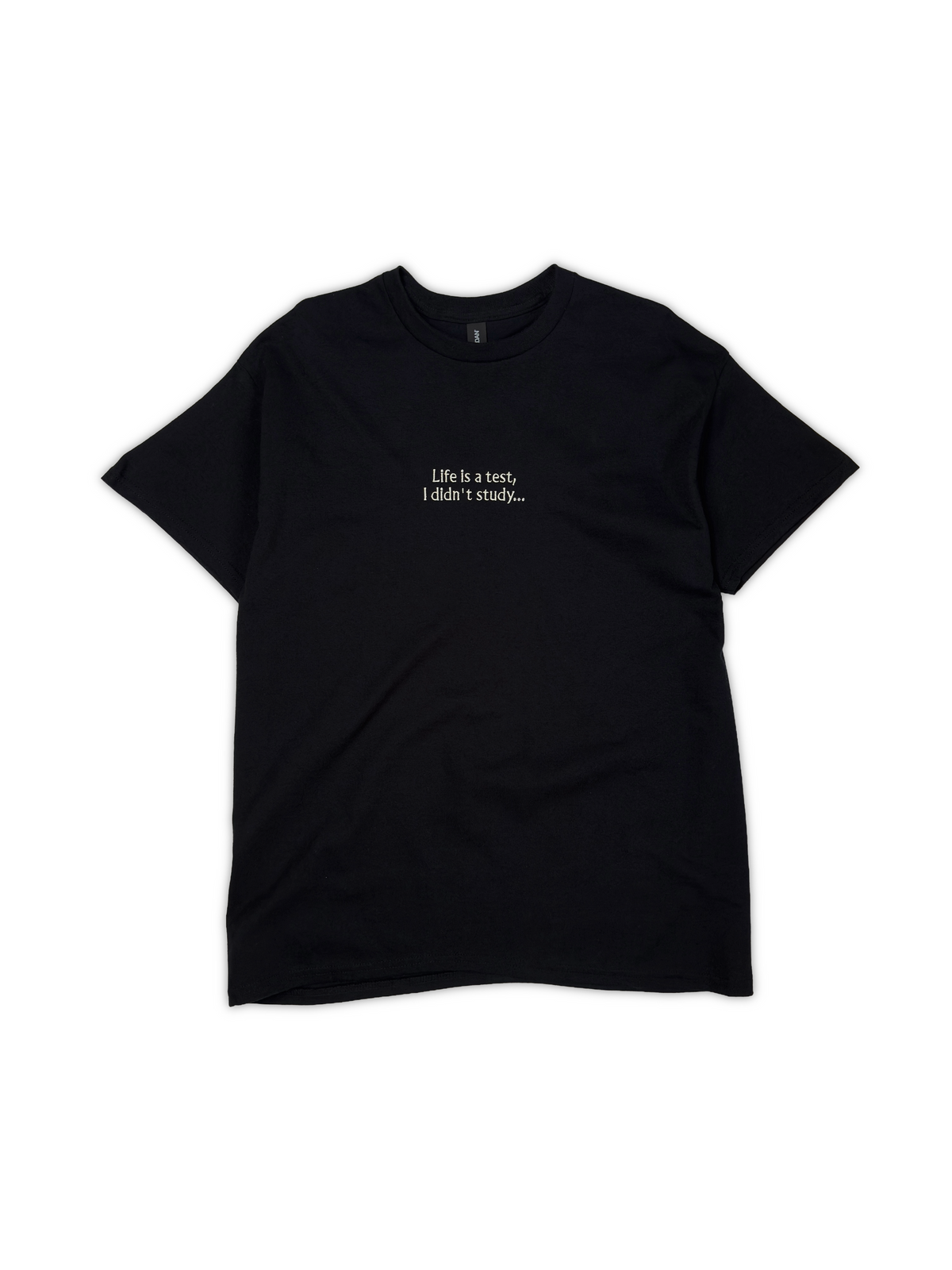 La vie est un test, je n'ai pas révisé... - T-shirt brodé